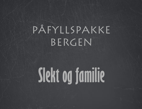 Påfyllspakke Bergen - Slekt og familie