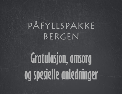 Påfyllspakke Bergen - Gratulasjon, omsorg og spesielle anledninger