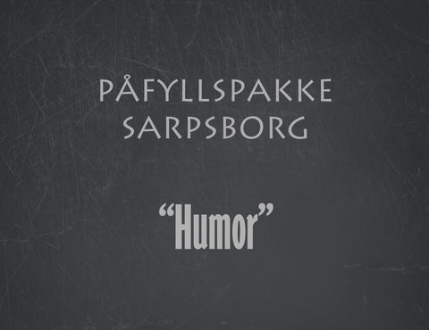 Påfyllspakke Sarpsborg - Humor