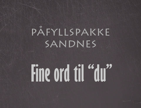 Påfyllspakke Sandnes - Fine ord til "du"