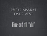 Påfyllspakke Oslo Vest -  Fine ord til "du"