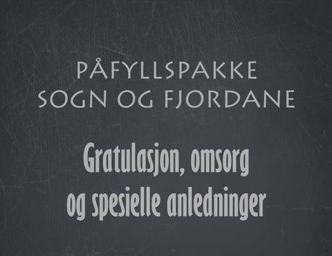 Påfyllspakke Sogn og Fjordane - Gratulasjon, omsorg og spesielle anledninger