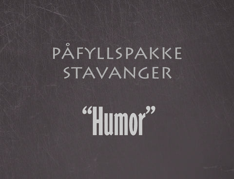 Påfyllspakke Stavanger - Humor