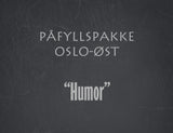 Påfyllspakke Oslo Øst -  Humor